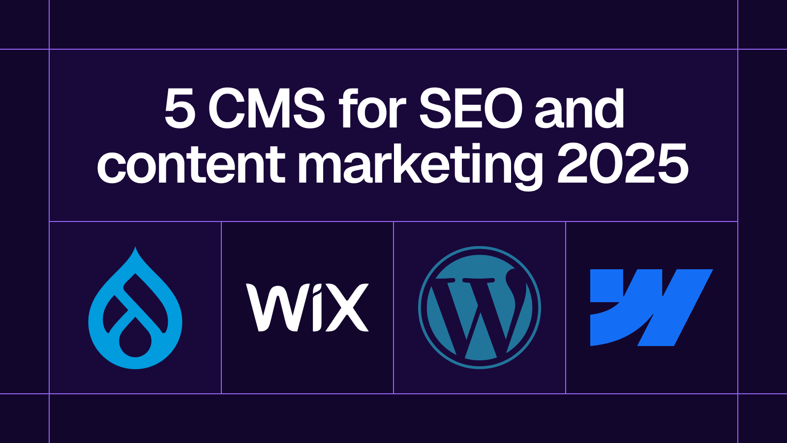 Title card reading '5 CMS for SEO and content marketing 2025' with the Drupal, Wix, WordPress and Webflow logos