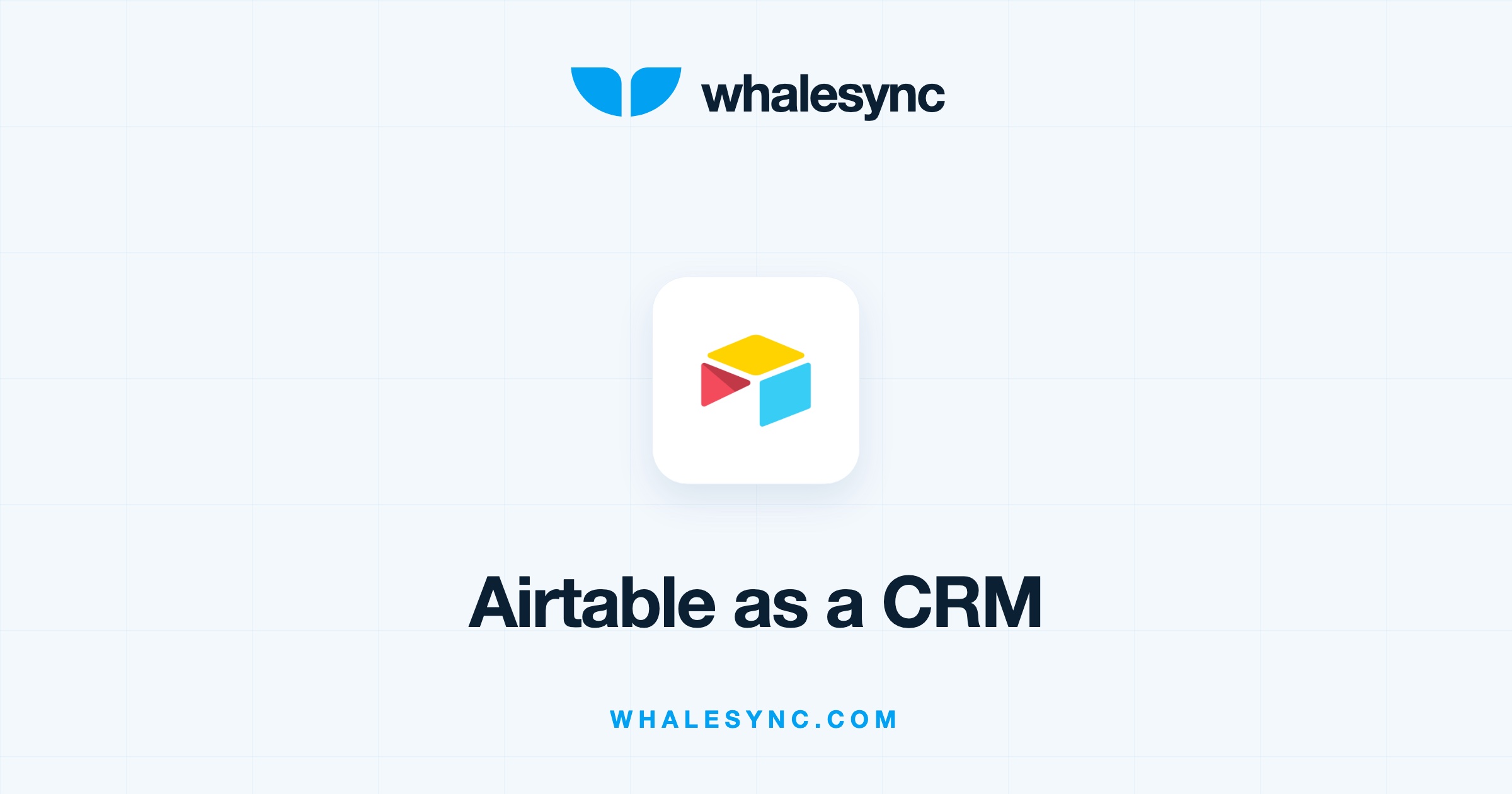 Using Airtable as a CRM with Whalesync