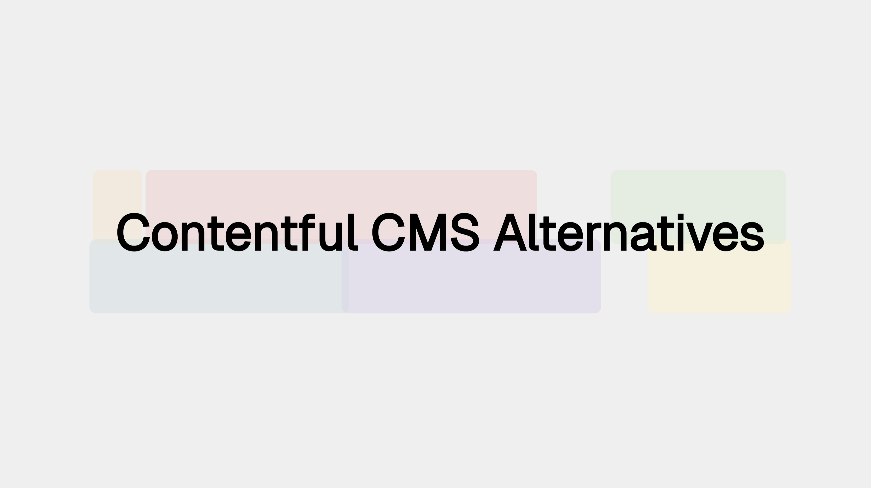 Minimalist title card reading 'Contentful CMS Alternatives'