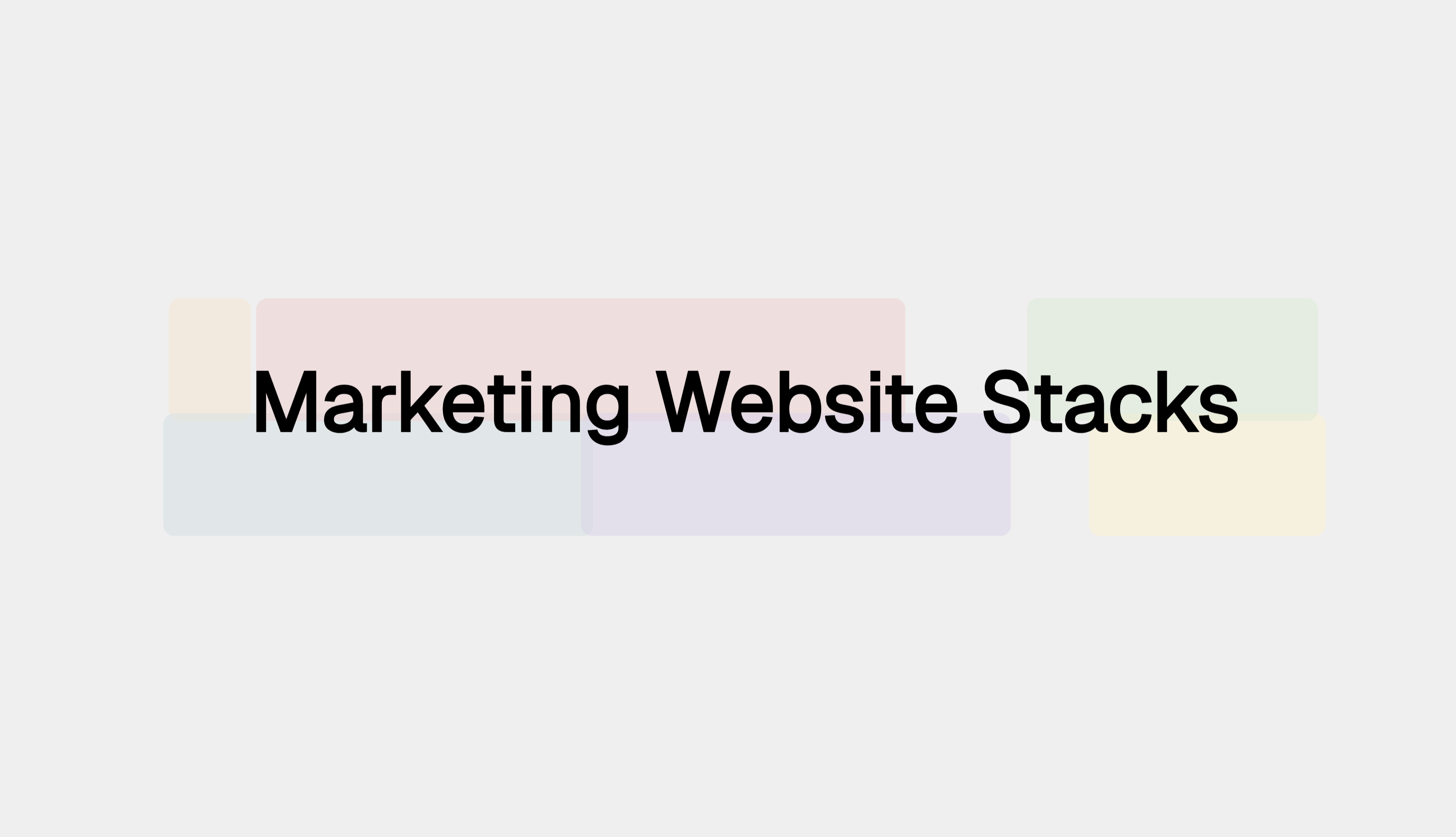 Minimalist title card reading 'Marketing Website Stacks'