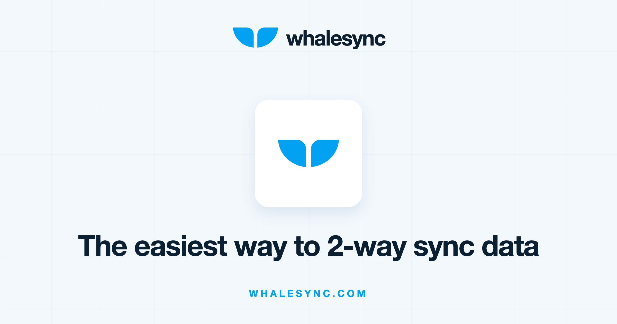 Whalesync — the easiest way to two-way sync your data